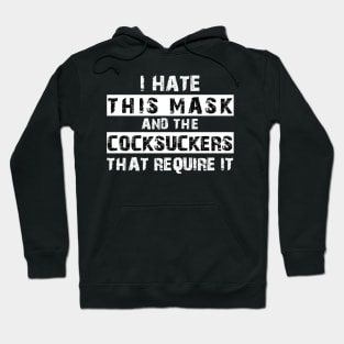 I Hate This Mask Funny Face Mask Hoodie